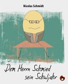 Dem Herrn Schmied sein Schuljahr (eBook, ePUB)