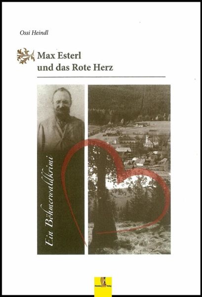 Max Esterl und das Rote Herz (eBook, ePUB) Max Esterl und das Rote Herz (eBook, ePUB)