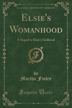 Elsie's Womanhood - Finley, Martha