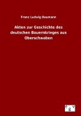 Akten zur Geschichte des deutschen Bauernkrieges aus Oberschwaben