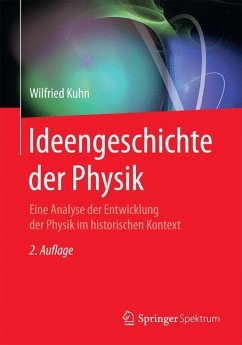 Ideengeschichte der Physik - Kuhn, Wilfried