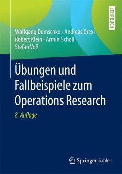 Übungen und Fallbeispiele zum Operations Research - Domschke, Wolfgang; Drexl, Andreas; Voß, Stefan; Scholl, Armin; Klein, Robert