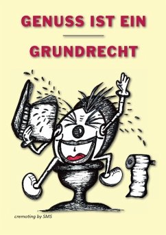 Genuss ist ein Grundrecht - Sms, Cremoting By