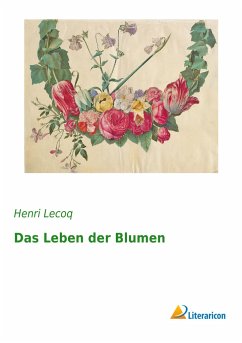 Das Leben der Blumen - Lecoq, Henri