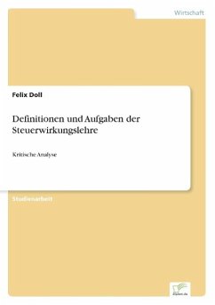 Definitionen und Aufgaben der Steuerwirkungslehre - Doll, Felix
