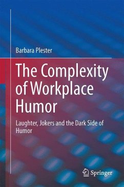 The Complexity of Workplace Humour - Plester, Barbara