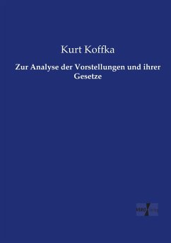 Zur Analyse der Vorstellungen und ihrer Gesetze - Koffka, Kurt