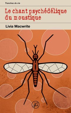 Le chant psychédélique du moustique - Macwrite, Livia