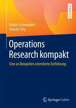 Operations Research kompakt - Schwenkert, Rainer;Stry, Yvonne