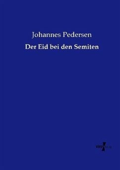 Der Eid bei den Semiten - Pedersen, Johannes