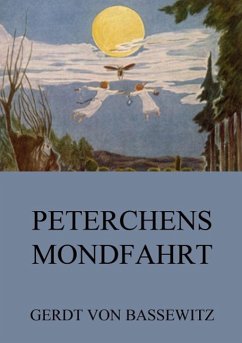 Peterchens Mondfahrt - Bassewitz, Gerdt von