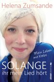 Solange ihr mein Lied hört