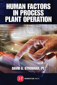 Human Factors in Process Plant Operation - Strobhar, David A.