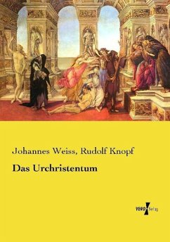 Das Urchristentum - Weiss, Johannes;Knopf, Rudolf