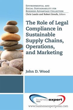 The Role of Legal Compliance in Sustainable Supply Chains, Operations, and Marketing ¿ - Wood, John D.
