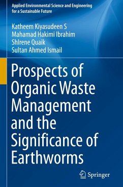 Prospects of Organic Waste Management and its Practices - Kiyasudeen S, Katheem;Ibrahim, Mahamad Hakimi;Quaik, Shlrene