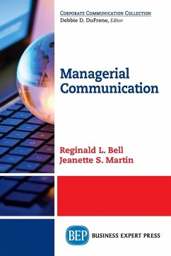 Managerial Communication - Bell, Reginald L.; Martin, Jeanette S.