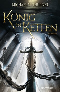 König in Ketten (eBook, ePUB) - Thurner, Michael Marcus