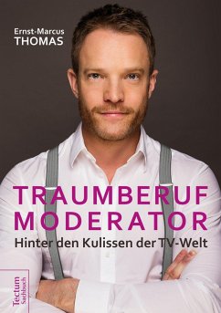 Traumberuf Moderator (eBook, ePUB) - Thomas, Ernst-Marcus