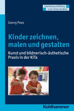 Kinder zeichnen, malen und gestalten (eBook, ePUB) - Peez, Georg