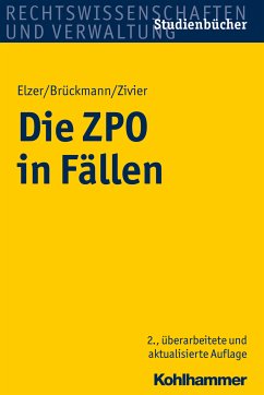 Die ZPO in Fällen (eBook, PDF) - Elzer, Oliver; Brückmann, Bernhard; Zivier, Ezra Constantin