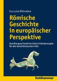 Römische Geschichte in europäischer Perspektive (eBook, PDF)
