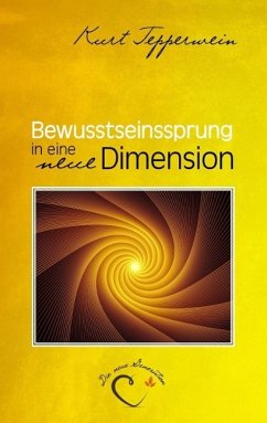 Bewusstseinssprung in eine neue Dimension (eBook, ePUB) - Tepperwein, Kurt