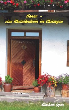 Hanne - eine Rheinländerin im Chiemgau (eBook, ePUB) - Ippen, Elisabeth