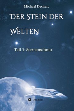 Der Stein der Welten (eBook, ePUB) - Dechert, Michael