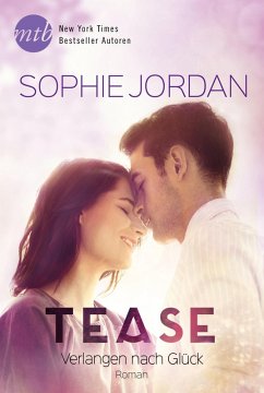 Tease - Verlangen nach Glück (eBook, ePUB) - Jordan, Sophie