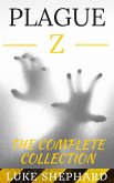 Plague Z: The Complete Collection (eBook, ePUB)