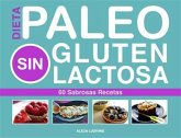 Paleo Dieta, Sin Gluten, Sin Lactosa (eBook, ePUB)