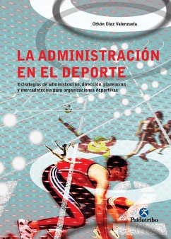 La administración en el deporte (eBook, ePUB) - Díaz Valenzuela, Othón