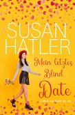 Mein letztes Blind Date (Lieber ein Date als nie, #3) (eBook, ePUB)