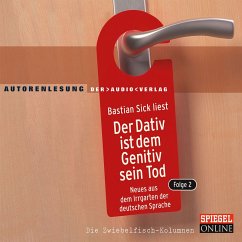 Der Dativ ist dem Genitiv sein Tod (MP3-Download) - Sick, Bastian