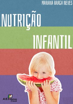 Nutrição Infantil (eBook, ePUB) - Neves, Mariana Braga