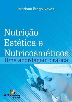 Nutrição Estética e Nutricosméticos (eBook, ePUB) - Neves, Mariana Braga