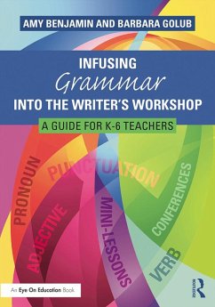 Infusing Grammar Into the Writer's Workshop (eBook, PDF) - Benjamin, Amy; Golub, Barbara