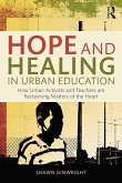 Hope and Healing in Urban Education (eBook, PDF)