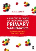 A Practical Guide to Transforming Primary Mathematics (eBook, ePUB)