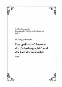 Der "politische" Loewe - die "Selbstbiographie" und der Lauf der Geschichte