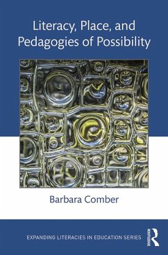 Literacy, Place, and Pedagogies of Possibility (eBook, PDF) - Comber, Barbara