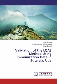 Validation of the LQAS Method Using Immunization Data in Butaleja, Uga - Olowo, Apollo;Anguyo DDM Onzima, Robert;Birungi, Sixtus