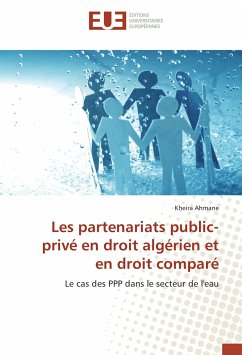 Les partenariats public-privé en droit algérien et en droit comparé - Ahmane, Kheira