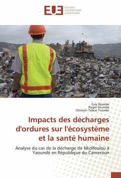 Impacts des décharges d'ordures sur l'écosystème et la santé humaine - Djombe, Guy;Feumba, Roger;Tabue Youmbi, Ghislain