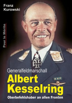 Generalfeldmarschall Albert Kesselring - Kurowski, Franz