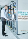 Microsoft Exchange Server 2013 - Sizing, Designing and Configuration (eBook, ePUB)