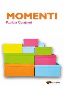 Momenti (eBook, PDF) - Colajanni, Patrizia