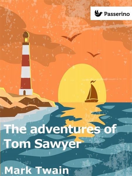 The Adventures of Tom Sawyer (eBook, ePUB)