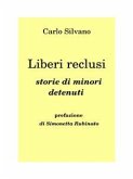 Liberi reclusi. Storie di minori detenuti (eBook, PDF)